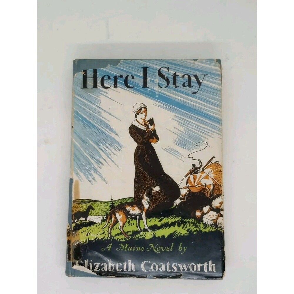 Here I Stay Elizabeth Coatsworth 1938 1st Edition 10th Impression Signed HC/DJ